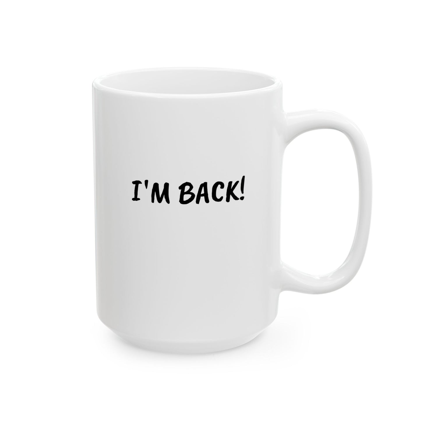 COVFEFE (b&w) Ceramic Mug, (15oz) with meaning and I'M BACK!