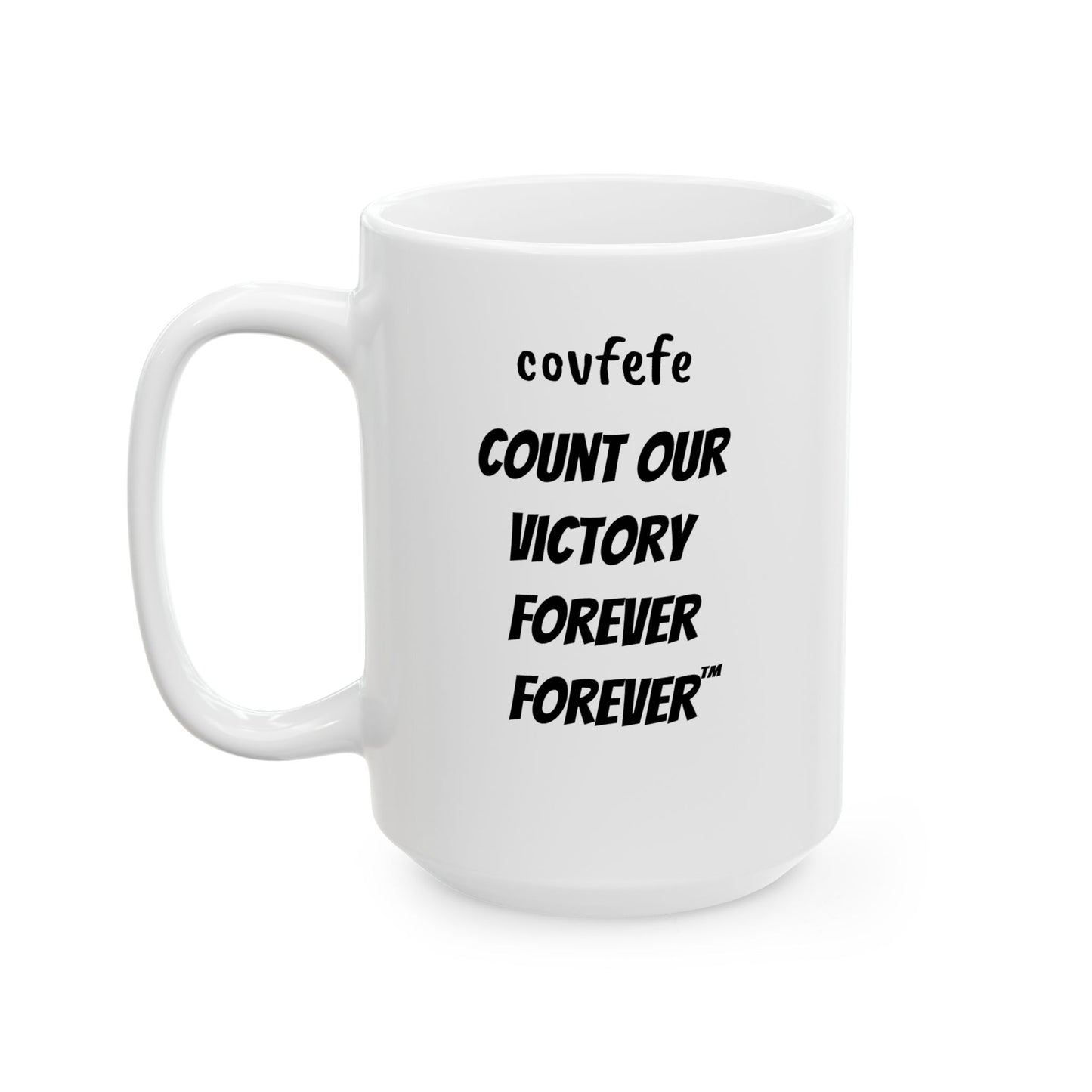 COVFEFE (b&w) Ceramic Mug, (15oz) with meaning and ENJOY