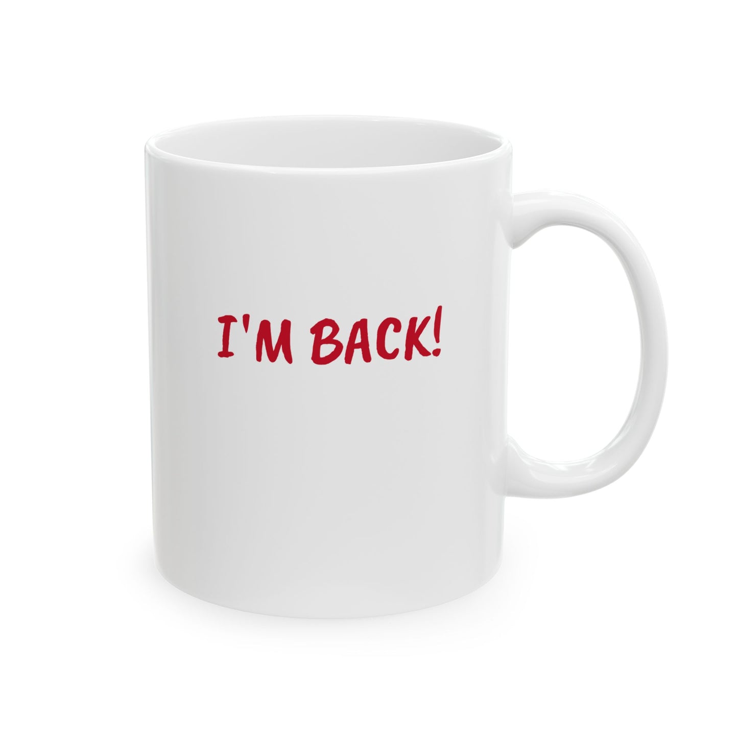 COVFEFE Ceramic Mug, (11oz) with meaning and I'M BACK!