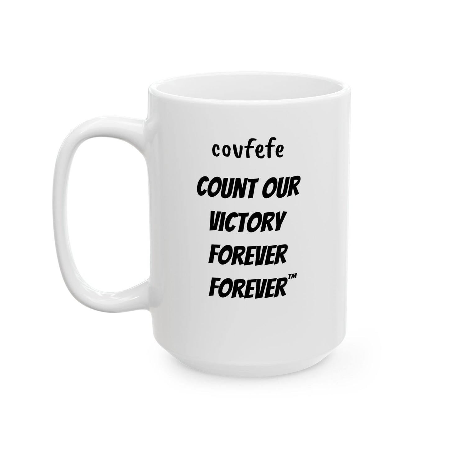 COVFEFE (b&w) Ceramic Mug, (15oz) with meaning and I'M BACK!
