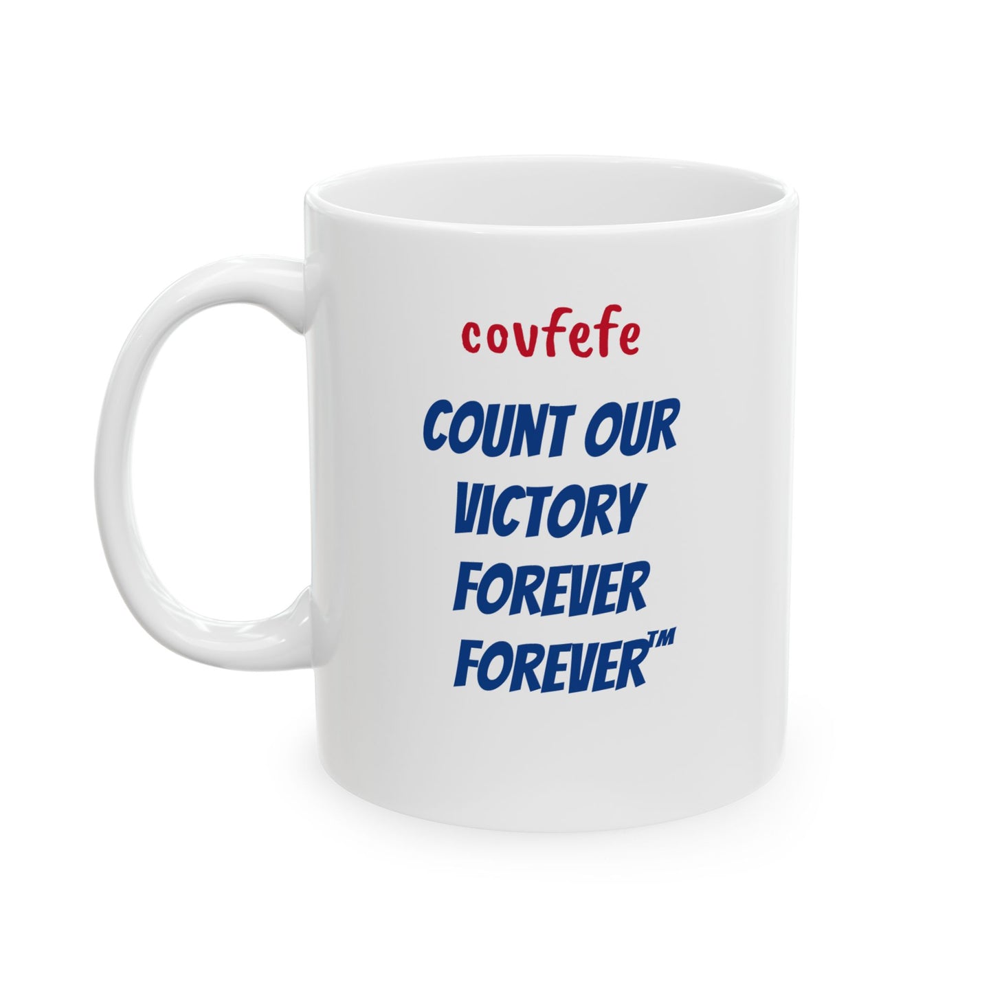 COVFEFE Ceramic Mug, (11oz) with meaning and ENJOY!