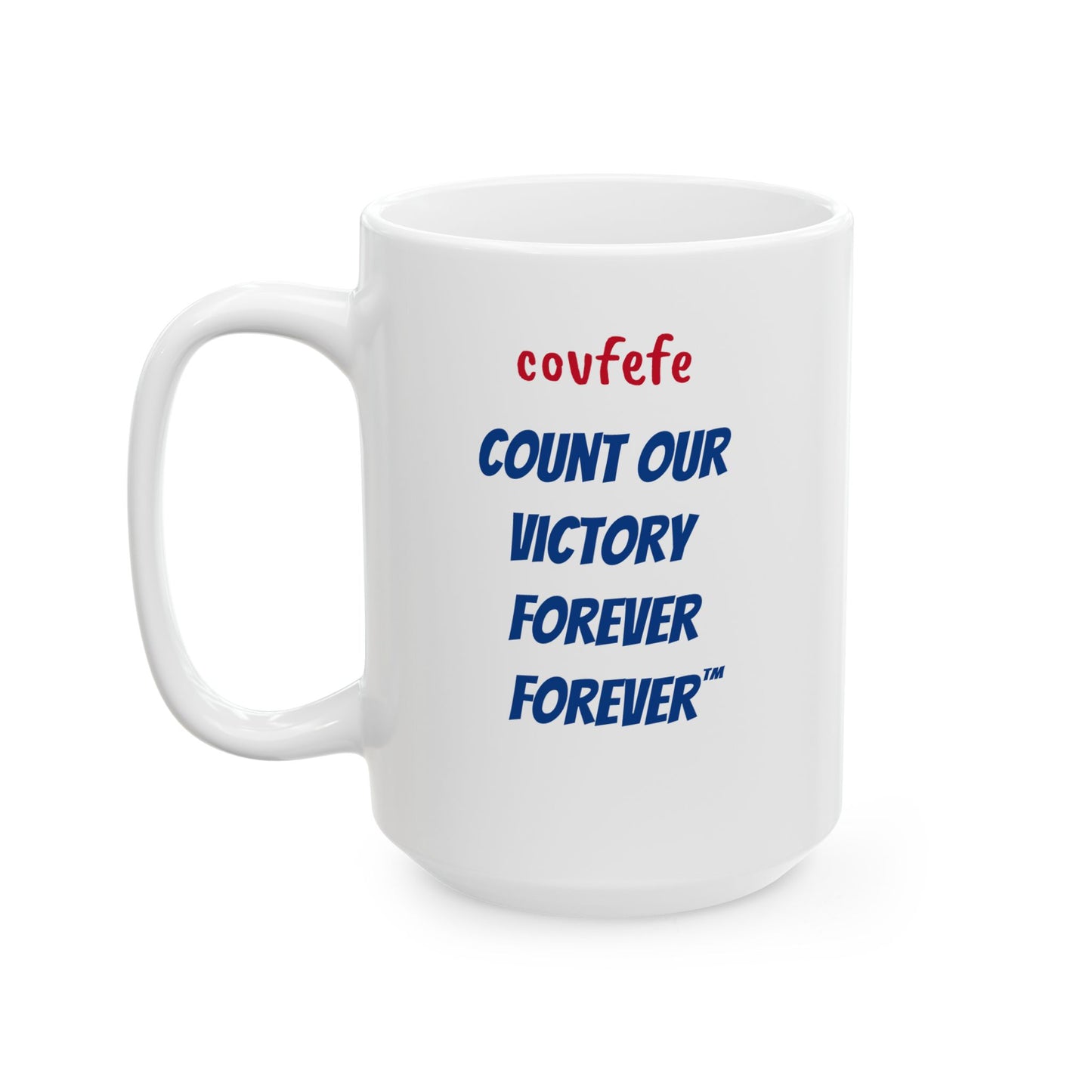 COVFEFE Ceramic Mug, (15oz) with meaning and I'M BACK!